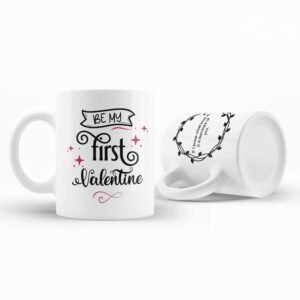 Be My First Valentine Mug - Image 4